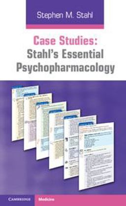Case Studies Stahl's Essential Psychopharmacology  9780521182089 Front Cover