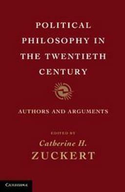 Political Philosophy in the Twentieth Century Authors and Arguments  9780521185066 Front Cover