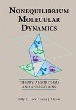 Nonequilibrium Molecular Dynamics Theory, Algorithms and Applications  9780521190091 Front Cover
