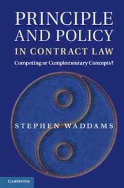 Principle and Policy in Contract Law Competing or Complementary Concepts?  9780521196147 Front Cover
