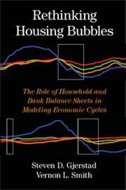 Rethinking Housing Bubbles :The Role of Household and Bank Balance Sheets in Modeling Economic Cycles  9780521198097 Front Cover