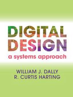 Digital Design A Systems Approach  9780521199506 Front Cover