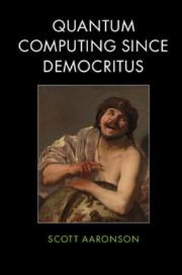 Quantum Computing since Democritus  9780521199568 Front Cover
