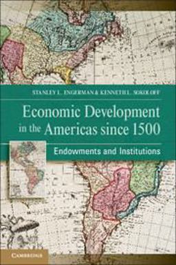 Economic Development in the Americas Since 1500 Endowments and Institutions  9780521251372 Front Cover