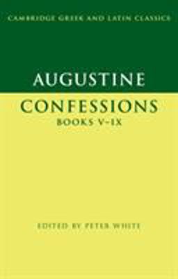 Augustine: Confessions Books V-IX