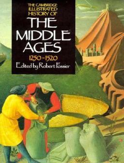 Cambridge Illustrated History of the Middle Ages, 1250-1520  9780521266468 Front Cover