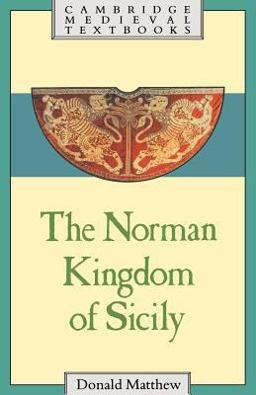 Norman Kingdom of Sicily  9780521269117 Front Cover