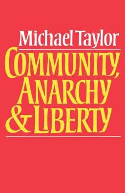 Community, Anarchy and Liberty  9780521270144 Front Cover