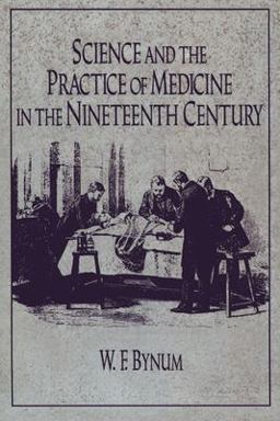 Science and the Practice of Medicine in the Nineteenth Century  9780521272056 Front Cover
