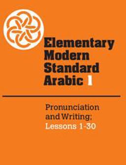 Elementary Modern Standard Arabic Pronunciation and Writing; Lessons 1-30  9780521272957 Front Cover