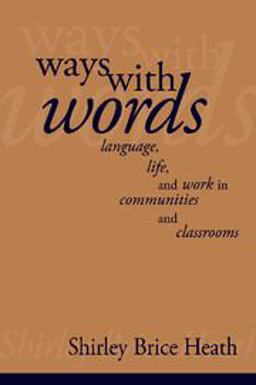 Ways with Words Language, Life and Work in Communities and Classrooms  9780521273190 Front Cover
