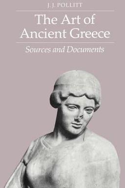 Art of Ancient Greece Sources and Documents 2nd 9780521273664 Front Cover