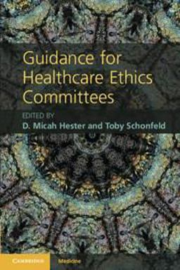 Guidance for Healthcare Ethics Committees  9780521279871 Front Cover