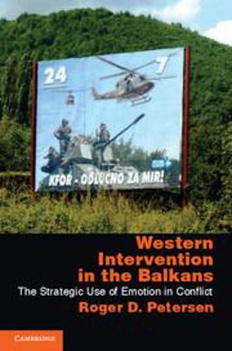 Western Intervention in the Balkans The Strategic Use of Emotion in Conflict  9780521281263 Front Cover
