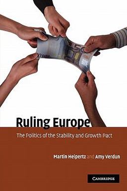 Ruling Europe The Politics of the Stability and Growth Pact  9780521283304 Front Cover