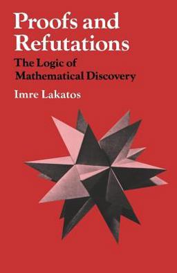 Proofs and Refutations The Logic of Mathematical Discovery  9780521290388 Front Cover