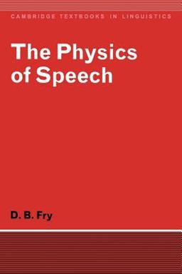 Physics of Speech  9780521293792 Front Cover