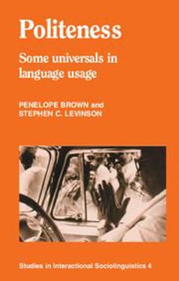 Politeness Some Universals in Language Usage  9780521313551 Front Cover