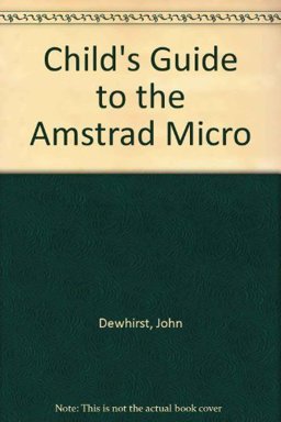 Child's Guide to the Amstrad Micro