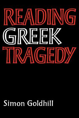 Reading Greek Tragedy  9780521315791 Front Cover