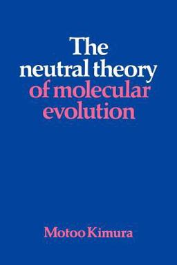 Neutral Theory of Molecular Evolution  9780521317931 Front Cover