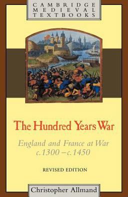 Hundred Years War England and France at War C.1300 - C.1450  9780521319232 Front Cover