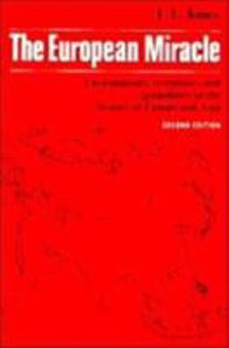 European Miracle Environments, Economies and Geopolitics in the History of Europe and Asia 2nd 9780521336703 Front Cover