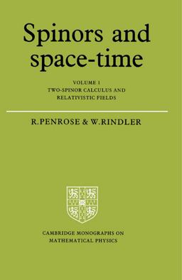 Spinors and Space-Time Two-Spinor Calculus and Relativistic Fields  9780521337076 Front Cover