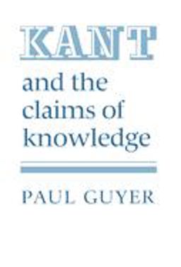 Kant and the Claims of Knowledge  9780521337724 Front Cover