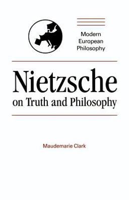 Nietzsche on Truth and Philosophy  9780521348508 Front Cover