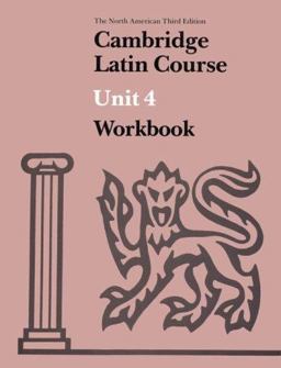 Cambridge Latin Course, Unit 4, Stages 35-38 North American 3rd 9780521348607 Front Cover