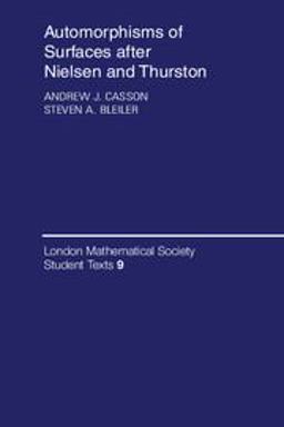 Automorphisms of Surfaces after Nielsen and Thurston  9780521349857 Front Cover