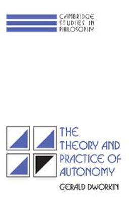 The Theory and Practice of Autonomy