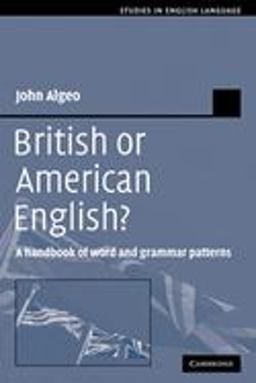 British or American English? A Handbook of Word and Grammar Patterns  9780521371377 Front Cover