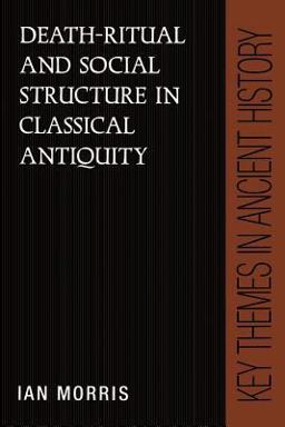 Death-Ritual and Social Structure in Classical Antiquity  9780521376112 Front Cover