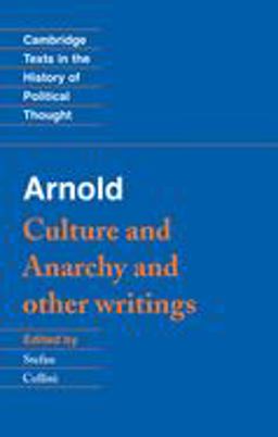 Arnold Culture and Anarchy and Other Writings  9780521377966 Front Cover