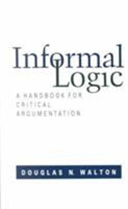 Informal Logic A Handbook for Critical Argument  9780521379250 Front Cover