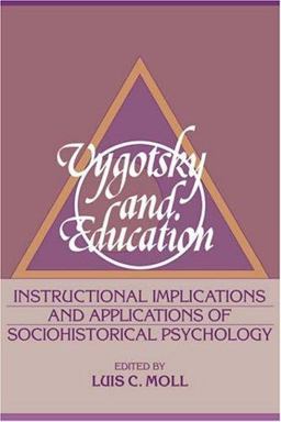 Vygotsky and Education Instructional Implications and Applications of Sociohistorical Psychology  9780521385794 Front Cover
