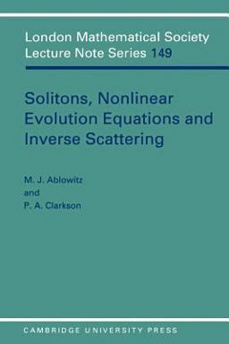 Solitons, Nonlinear Evolution Equations and Inverse Scattering  9780521387309 Front Cover
