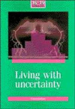 Living with Uncertainty