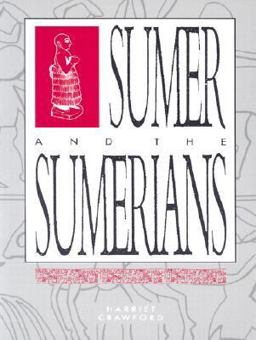 Sumer and the Sumerians  9780521388504 Front Cover