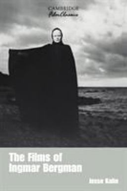 Films of Ingmar Bergman  9780521389778 Front Cover