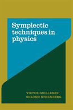 Symplectic Techniques in Physics Symplectic Techniques in Physics