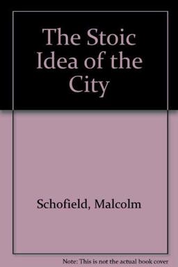 The Stoic Idea of the City The Stoic Idea of the City