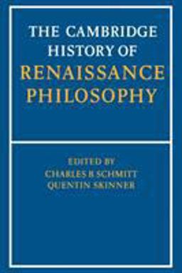 The Cambridge History of Renaissance Philosophy