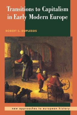 Transitions to Capitalism in Early Modern Europe  9780521397735 Front Cover