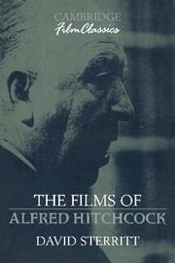 Films of Alfred Hitchcock  9780521398145 Front Cover