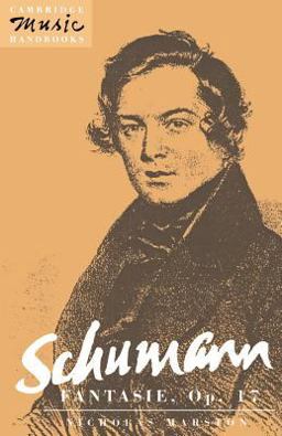 Schumann Fantasie, Op. 17  9780521398923 Front Cover