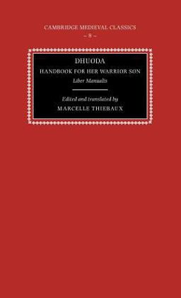 Dhuoda, Handbook for Her Warrior Son