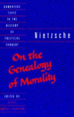 Nietzsche On the Genealogy of Morality and Other Writings  9780521406109 Front Cover